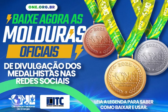 Os medalhistas da Olimpíada Nacional de Energia (ONE) já podem baixar as molduras exclusivas para celebrar e compartilhar suas conquistas 