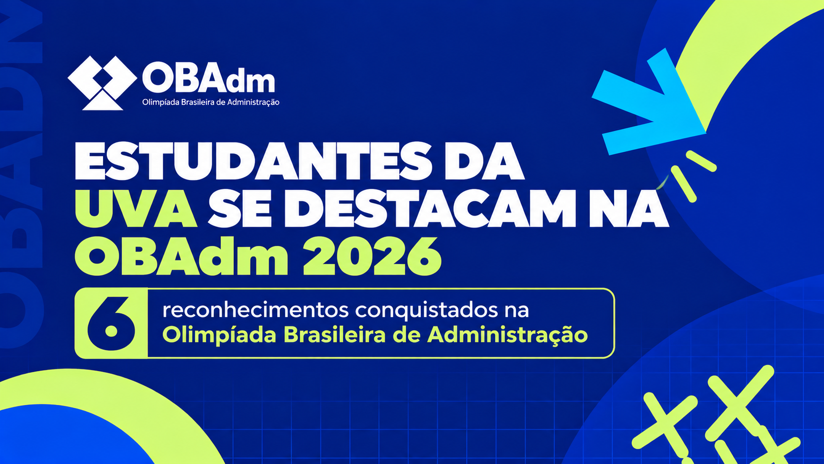 Estudantes da UVA conquistam seis reconhecimentos na OBAdm 2026